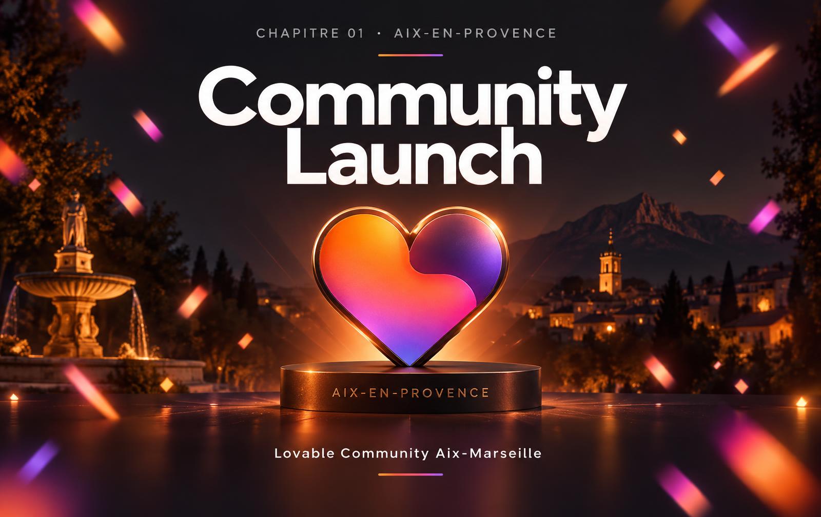 Community Launch · Lovable Community × Google Developer Groups × ACEF Aix-en-Provence